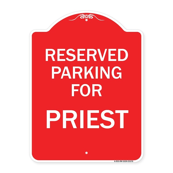 Signmission Designer Series Parking Reserved for Priest, Red & White Aluminum Sign, 18" x 24", RW-1824-23378 A-DES-RW-1824-23378 - main